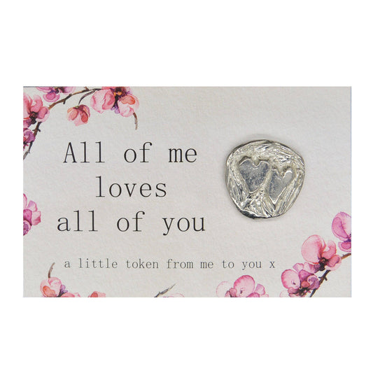 All of Me Loves All of You, Lucky Heart Token, Handmade, in Finest Pewter, by William Sturt.