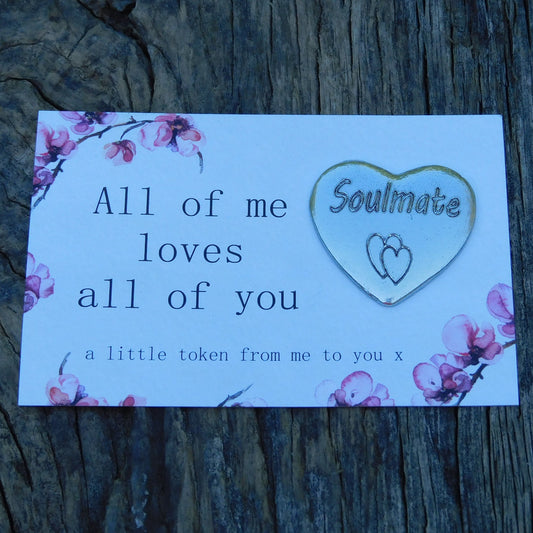 All of Me Loves All of You, Gift Tag, Greetings Card, With Handmade Pewter Soulmate Token, by William Sturt