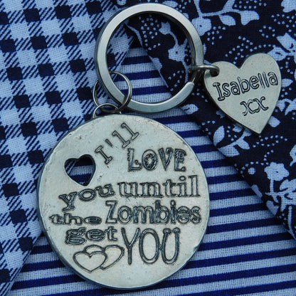 Personnalised Keyring, I Will Love You Until The Zombies Get You, Personnalised Witness Keyring, Handmade in Finest Pewter, by William Sturt