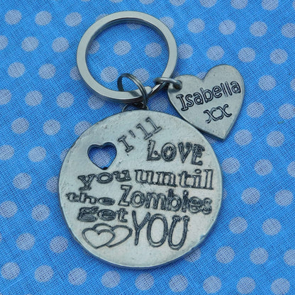 Personnalised Keyring, I Will Love You Until The Zombies Get You, Personnalised Witness Keyring, Handmade in Finest Pewter, by William Sturt