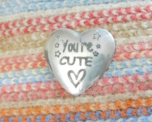 You Are Cute, Love Pocket Token, Pocket Heart, Handmade, in Finest Pewter, by William Sturt