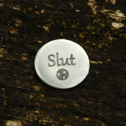 Slut Token, BDSM Pocket Token, BDSM Accessories, Sub Aftercare Token, Aftercare Submissive, Handmade, in Fine Pewter, by William Sturt